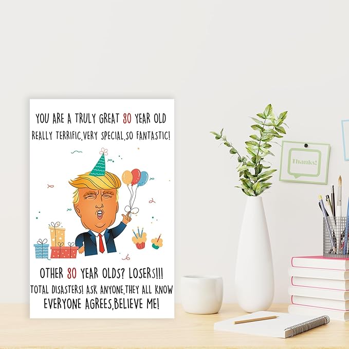 Funny Trump 80th Birthday Card for Women Men, Humorous Donald 80th Birthday Card Gift for Grandpa Grandma, 80 Years Old Birthday Decorations for Grandparents