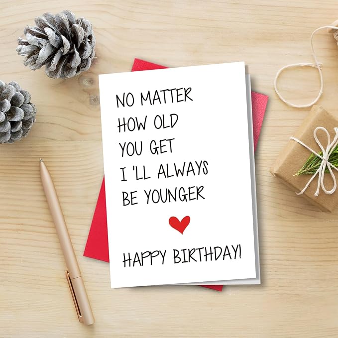 Funny Birthday Card for Older Brother Sister, Cheeky Birthday Card for Him Her, I’ll Always Be Younger Card