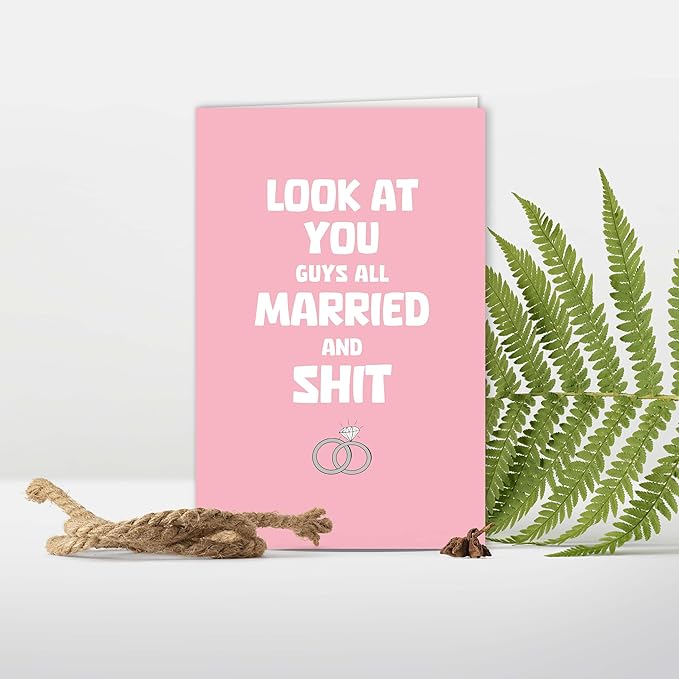 Funny Engagement Card for Friend, Hilarious Wedding Celebration Card, Look At You Guys All Married And Shit