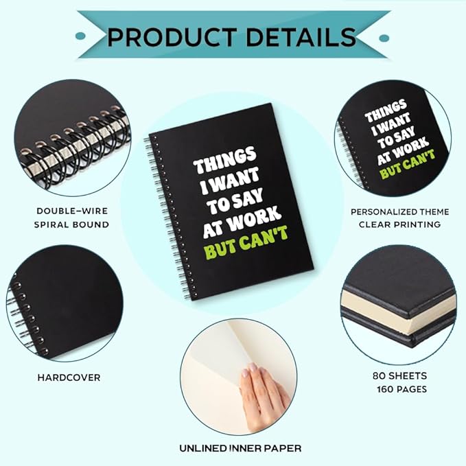 Things I Want to Say At Work But Can't 160 Blank Pages Spiral Notebook, Funny Sarcastic Notebook Gift for Office Colleague Coworker Office Worker Friend, Coworker Appreciation Gift