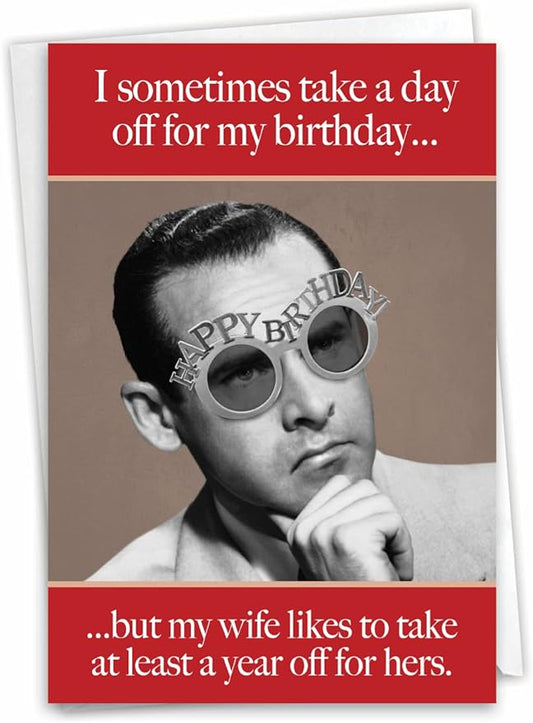 NobleWorks - Funny Birthday Greeting Card with 5 x 7 Inch Envelope (1 Card) Bday Day Off C8220BDG