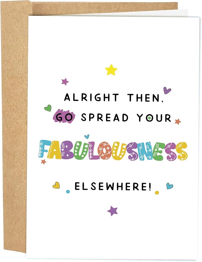 Hilarious Coworker Leaving Card, Funny Farewell Card for Colleague, Going Away Card for Men Women, Go Spread Your Fabulousness Elsewhere