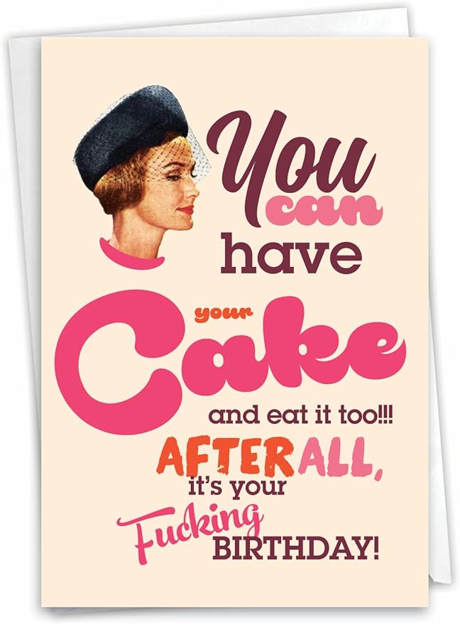 NobleWorks - 1 Funny Women's Birthday Card - Hilarious Bday Greeting Card with Envelope, Sassy Celebration - Have Your Cake C7019BDB