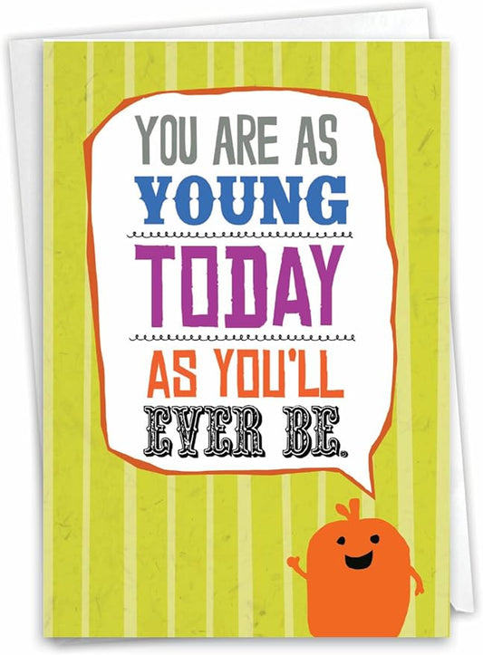 NobleWorks - 1 Funny Happy Birthday Greeting Card - Humor, Notecard Talk Bubbles - As Young Today C7190BDG