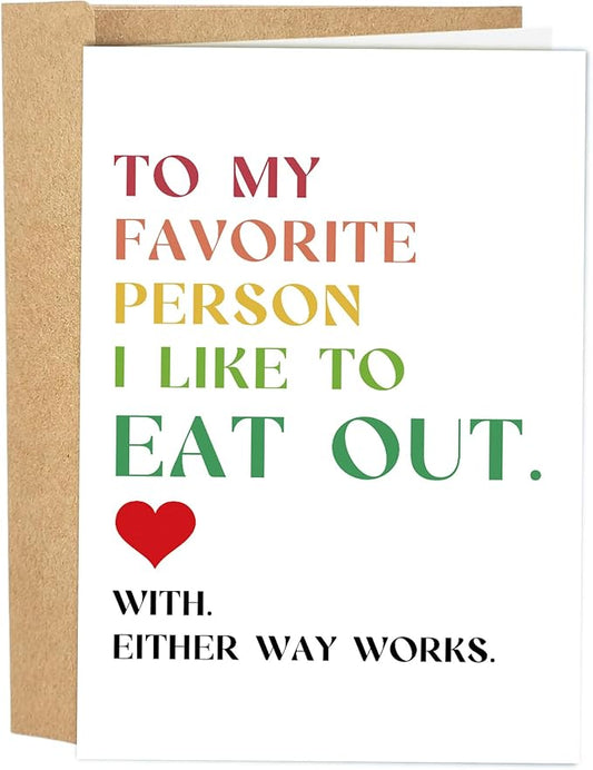 Funny Anniversary Card for Husband Wife, Dirty Birthday Card from Boyfriend Girlfriend, Naughty Valentine's Day Card for Him Her, To My Favorite Person I Like To Eat Out