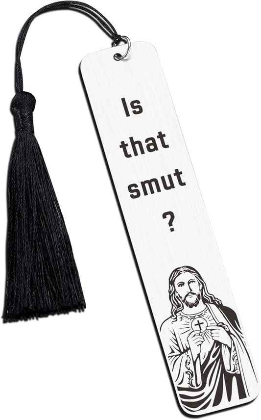 Is That Smutt Jesus Bookmark,Funny Bookmark,Book Marks for Women Men Coworker,Bookish Book Lovers,Book Lovers Gifts,Bookmarks for Book Lovers,Presents for Book Lovers,Smutty Bookmarks,Bookmark Tassels