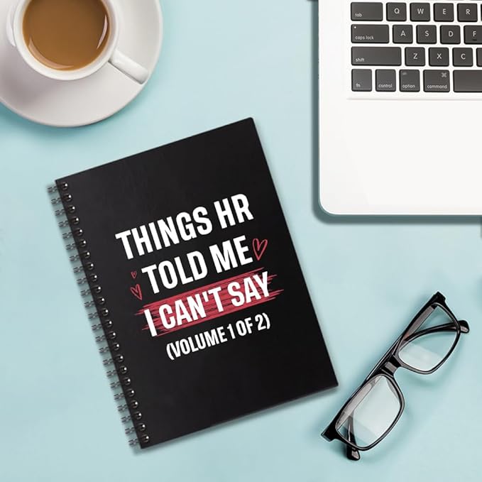 Things HR Told Me I Can't Say 160 Blank Pages Spiral Notebook, Funny Sarcastic Notebook Gift for Colleague Coworker Office Worker Team Work Friend, Coworker Appreciation Gift