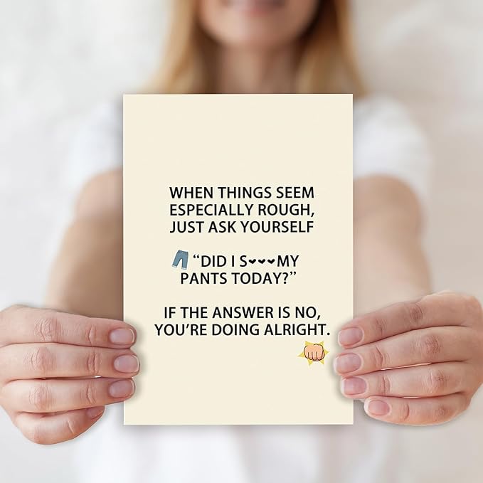 Funny Encouragement Card for Men Women，Hilarious Support Cards for Family Friends Coworkers，Humorous Motivate Gifts For Him Her，Perfect for Stress Relief, Tough Days, or Mental Health Positivity