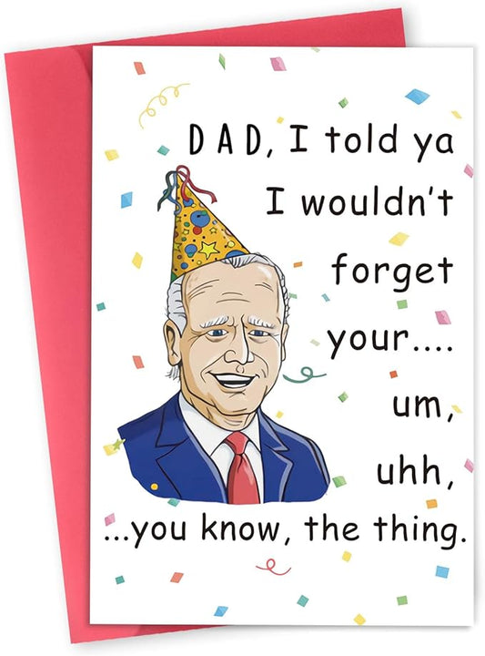 Funny Joe Biden Birthday Card for Dad, Father's Day Card for Daddy, Naughty Memory Anniversary Card for Father, Happy Birthday Card Gifts for Men Him, Generic Card for Various Occasions