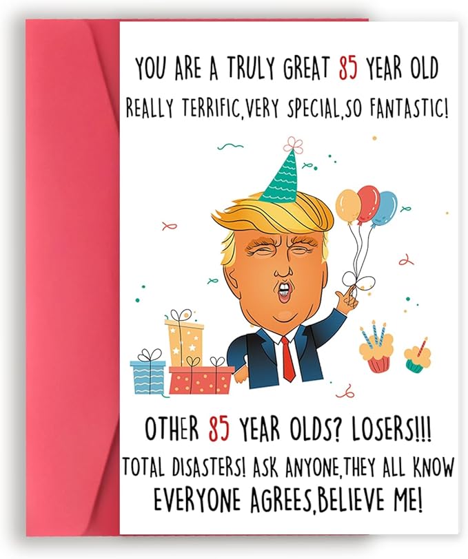 Funny Trump 85th Birthday Card for Grandpa Grandma, Great Donald 85th Birthday Gift for Women Men, Happy 85 Year Old Birthday Card Gifts for Dad Mom Friends