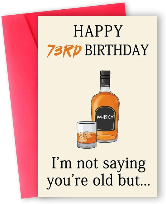 Funny 73rd Birthday Card, Best 73rd Birthday Gifts for Women Men, Happy 73rd Birthday Decorations for Dad Mom Grandpa Grandma, Whiskey 73 Year Old Bday Decor Card