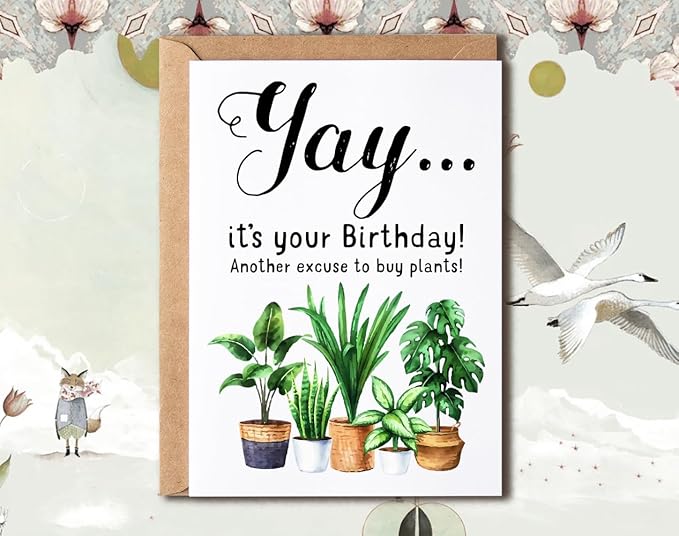 Happy Birthday Greeting Card - Plant Lady Card - It's Your Birthday - Gift Idea For Plant Lover
