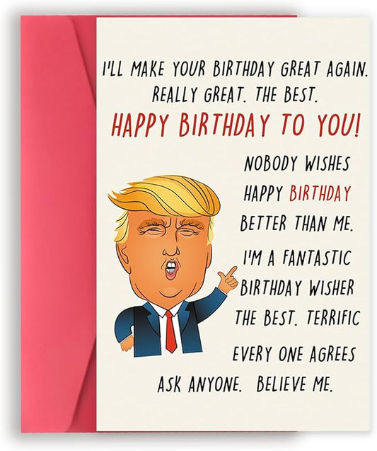 Funny Trump Birthday Card for Women Men, Humorous Birthday Gifts Card for Boyfriend Girlfriend, Great Birthday Greeting Card for Husband Wife