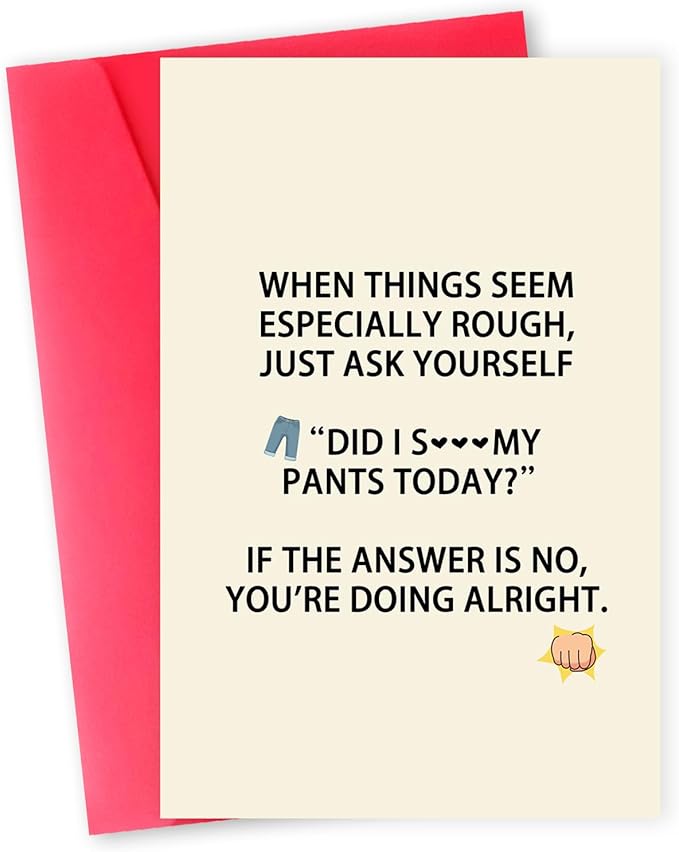 Funny Encouragement Card for Men Women，Hilarious Support Cards for Family Friends Coworkers，Humorous Motivate Gifts For Him Her，Perfect for Stress Relief, Tough Days, or Mental Health Positivity