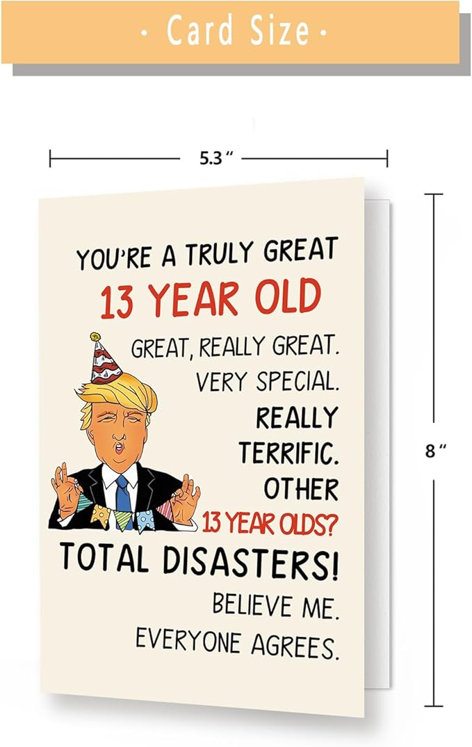 Funny Trump 13th Birthday Card for Boys Girls,Happy 13 Year Old Son Daughter Birthday Gift Ideas, 13th Bday Decorations for Him Her