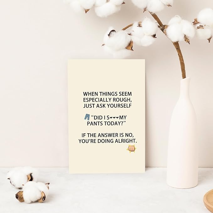 Funny Encouragement Card for Men Women，Hilarious Support Cards for Family Friends Coworkers，Humorous Motivate Gifts For Him Her，Perfect for Stress Relief, Tough Days, or Mental Health Positivity