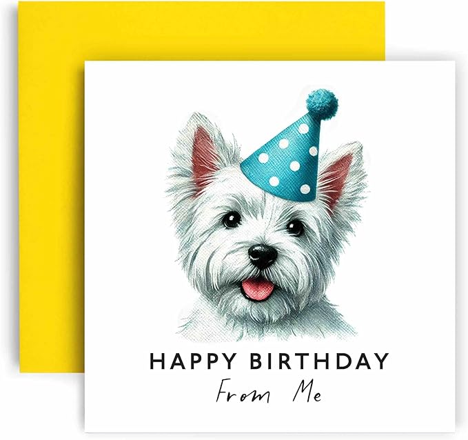 Huxters Birthday Card from the Dog – West Highld White Terrier - Happy Birthday to Dog Mum and Dog Dad – Birthday Card from the Dog to Friends Family First Birthday (West Highld White Terrier)