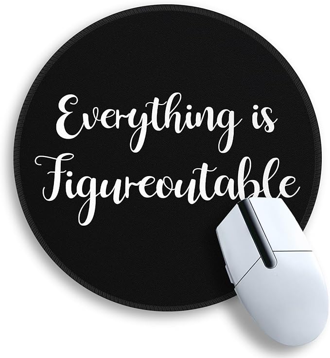 Gctriki Everything is Figureoutable Mouse Pad, Inspirational Office Desk Decor for Men Women, Black Round Computer Mouse Pads for Desk Laptop Gaming, Inspirational Office Gifts for Coworkers