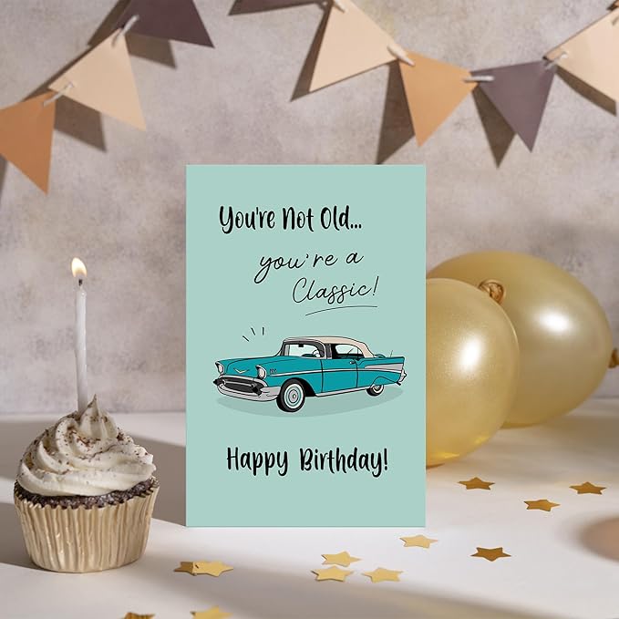 Funny Birthday Card for Him - You're Not Old You're a Classic Card, Retro Birthday Cards for Men, Classic Car Birthday Card for Dad Husband Grandpa