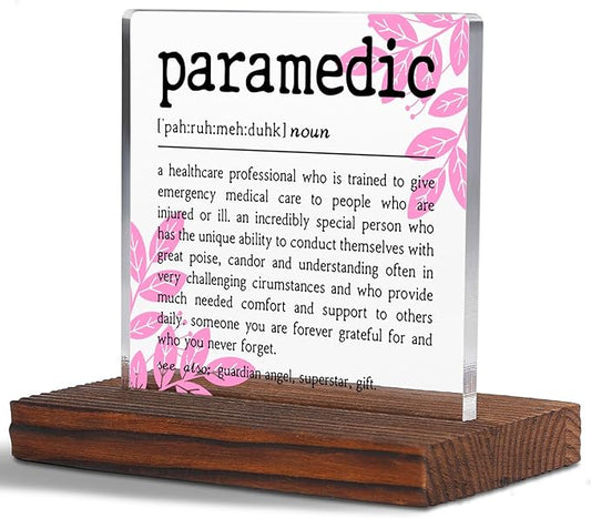 Paramedic Gifts Clear Desk Decorative Sign, Recognition Healthcare Worker Gift for Paramedic Student Hospital Graduate, Appreciation Gift Nurse Nursing Pharmacy Clinic Office Plaques TZD42