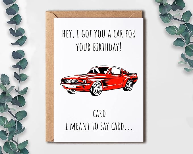 EruditeGifts I Got You A Car For Your Birthday - Funny Car Lover Card - For Him