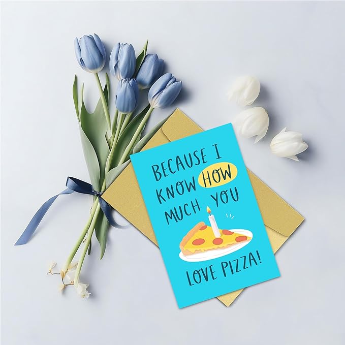 Funny Birthday Card for Pizza Lover, Birthday Greeting Card for Husband Boyfriend Friend, Because I Know How Much You Love Pizza Card