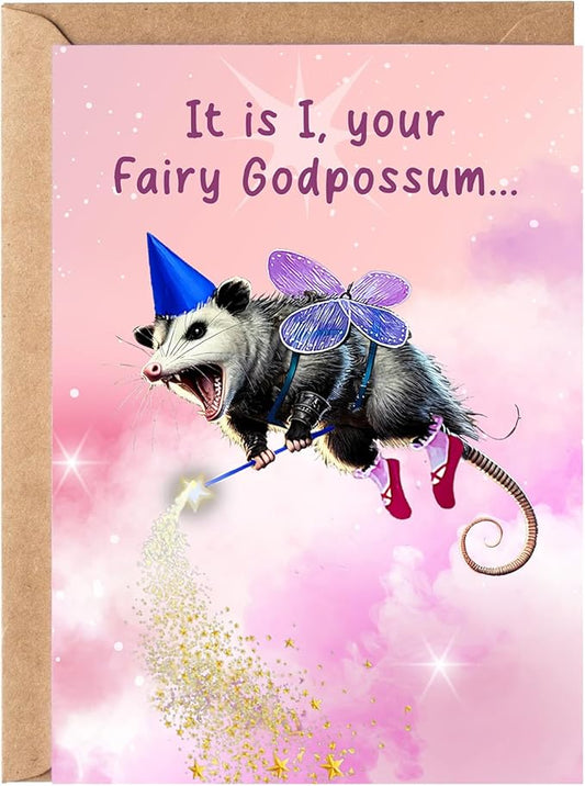 Fairy God Possum Happy Birthday Greeting Card - Funny Godparent Birthday Gift Idea for Men Women Him Her - Hilarious Feral Animal Godpossum Bday Present for Best Friend Bestie Coworker or Sister