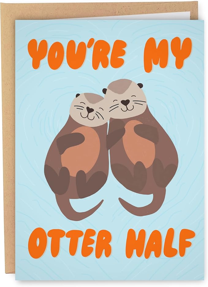 Sleazy Greetings Anniversary Card For Boyfriend Girlfriend Husband Wife Fiance | Romantic Birthday Card For Him Her | Cute Valentine's Day Card | You're My Otter Half Card