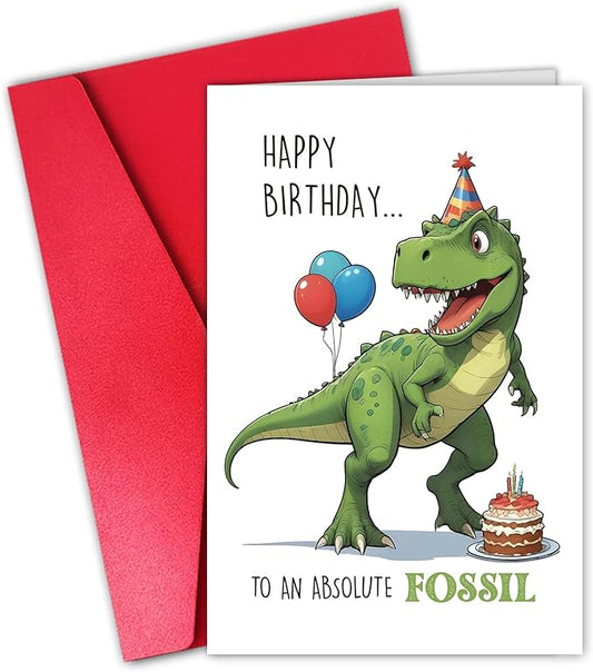 Dinosaur Birthday Card for Him Her, Funny Birthday for Men Women, Happy Birthday to An Absolute Fossil