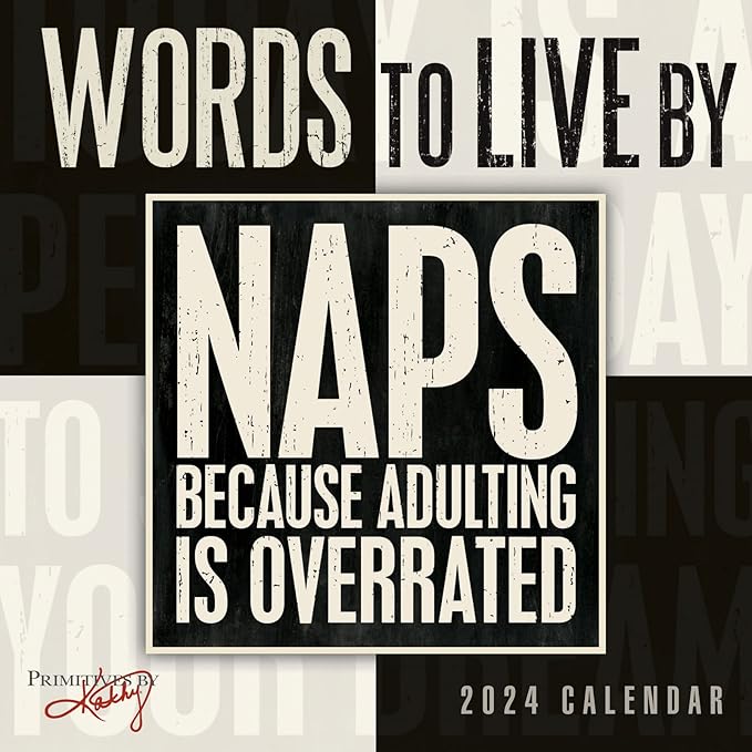 Words to Live By 2024 Mini Calendar — Primitives by Kathy, 7" x 7"