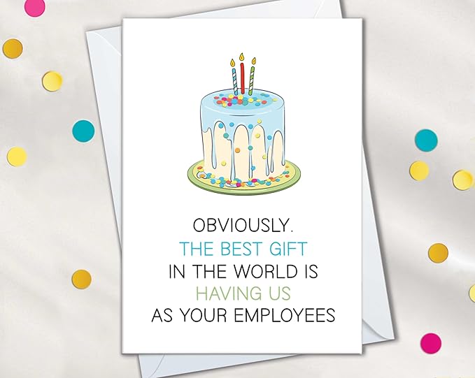 Birthday Card for Boss, Funny Cards for Boss from Employee, The Best Gift is Having Us as your Employees, Cards from Office for Manager or Supervisor