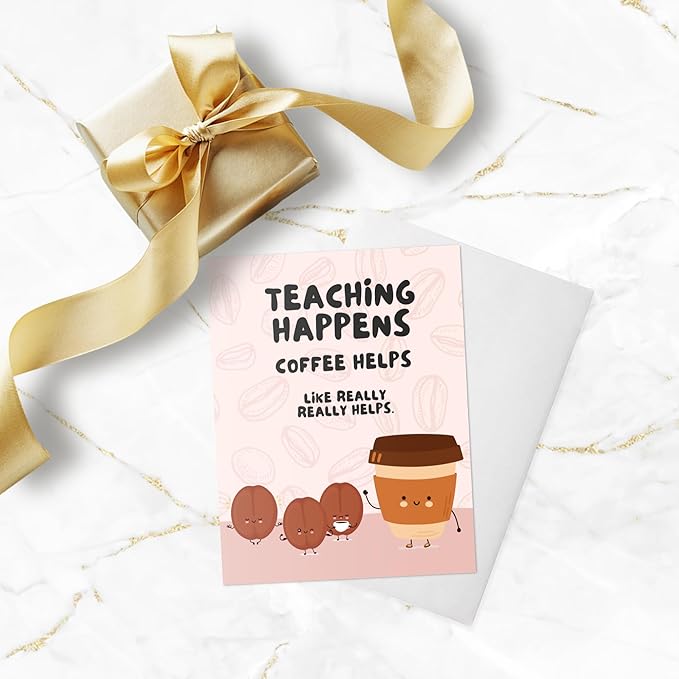ALY LOU Coffee Teacher Thank You Card, Appreciation Card for Educator, Day Care, Preschool, Elementary High School, Graduation or Back to School, Summer Break Gift (Teaching Happens, Coffee Helps)