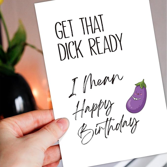 Dirty Birthday Card for Boyfriend Husband, Funny Birthday Card from Girlfriend Wife, Get That Dick Ready I Mean Happy Birthday Card