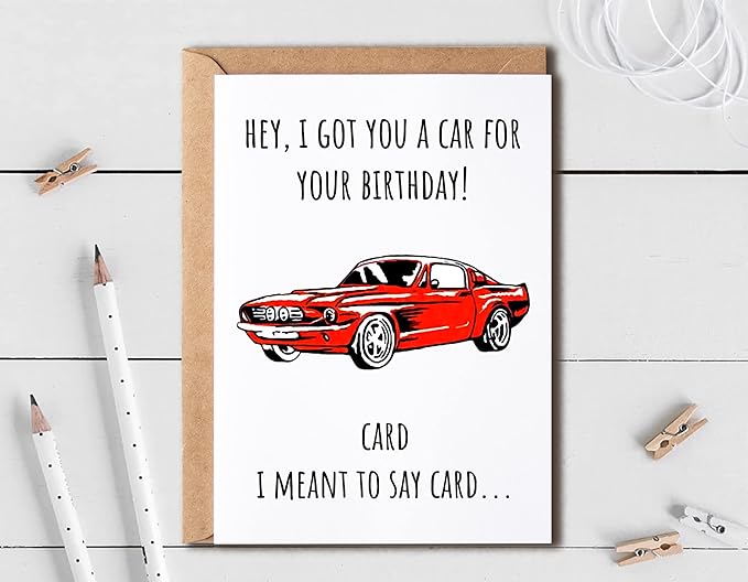 EruditeGifts I Got You A Car For Your Birthday - Funny Car Lover Card - For Him