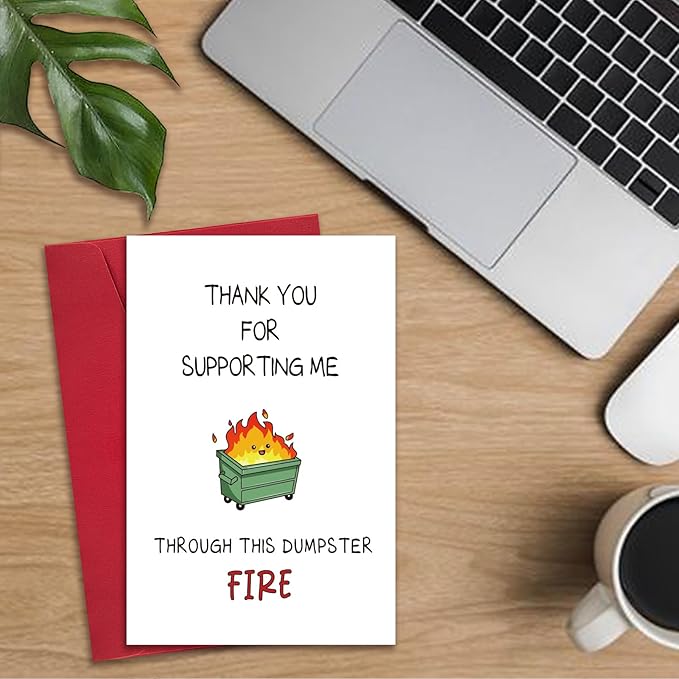 Funny Thank You Card for Him Her, Cute Support Card for Coworker Boss Teacher, Lovely Appreciation Card, Thank You for Supporting Me Through This Dumpster Fire