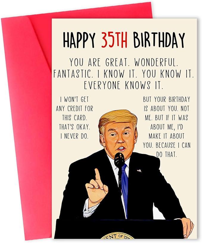 Funny Trump 35th Birthday Card, Humor Donald 35 Year Old Birthday Gifts for Him Her, Unique 35th Birthday Decorations for Men Women, Happy 35 Year Old Birthday Cards for Husband