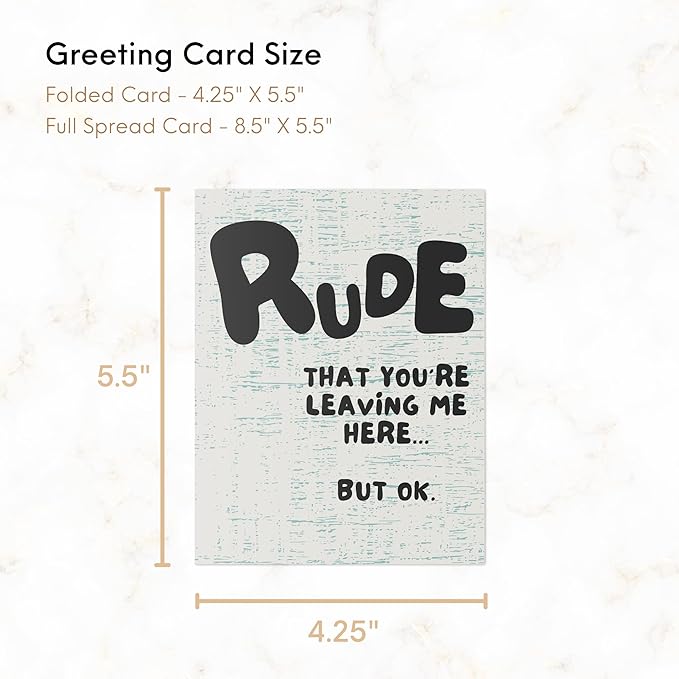 Funny Retirement Card, Graduation Card, New Job Card, Leaving Home Card, Sarcastic Card For Mom Dad Husband Wife Son Daughter Friend / Congratulations Greeting Card (Rude You're Leaving Me Here...)