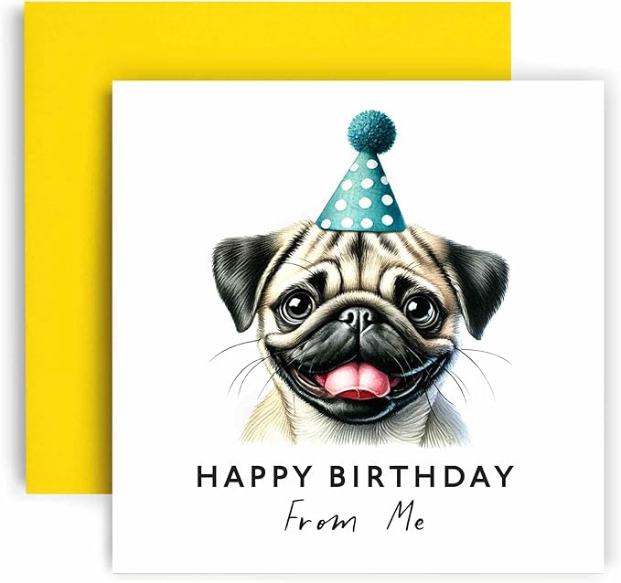 Huxters Birthday Card from the Dog – Pug - Happy Birthday to Dog Mum and Dog Dad – Birthday Card from the Dog to Friends Family First Birthday (Pug)
