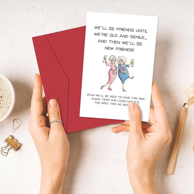Funny Friendship Card for Bestie, Best Friend Birthday Card for Women, Cute Birthday Card for Friend Female and BFF Sister, ' We'll Be Friends Until We're Old And Senile '