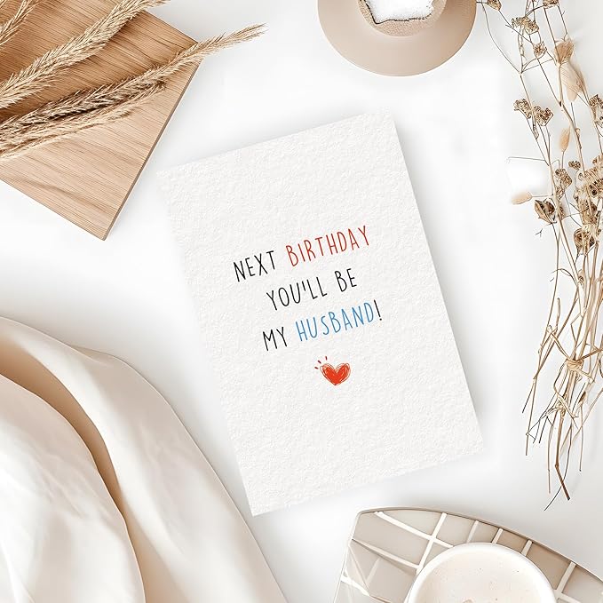 Romantic Birthday Card for Him and Fiancé – 'Next Birthday You’ll Be My Husband!' – Perfect for Engagement Celebration, Wedding Countdown, and Special Moments