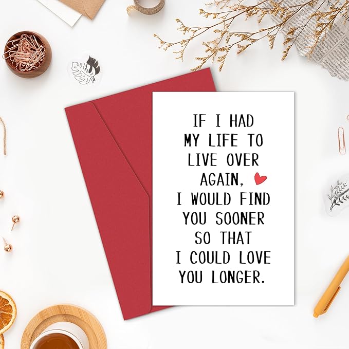 Sweet Valentine's Day Card Gift for Him Her, Funny Anniversary Card for Husband Wife Boyfriend Girlfriend Partner Spouse Fiancé, If I Had Life To Live Over Again