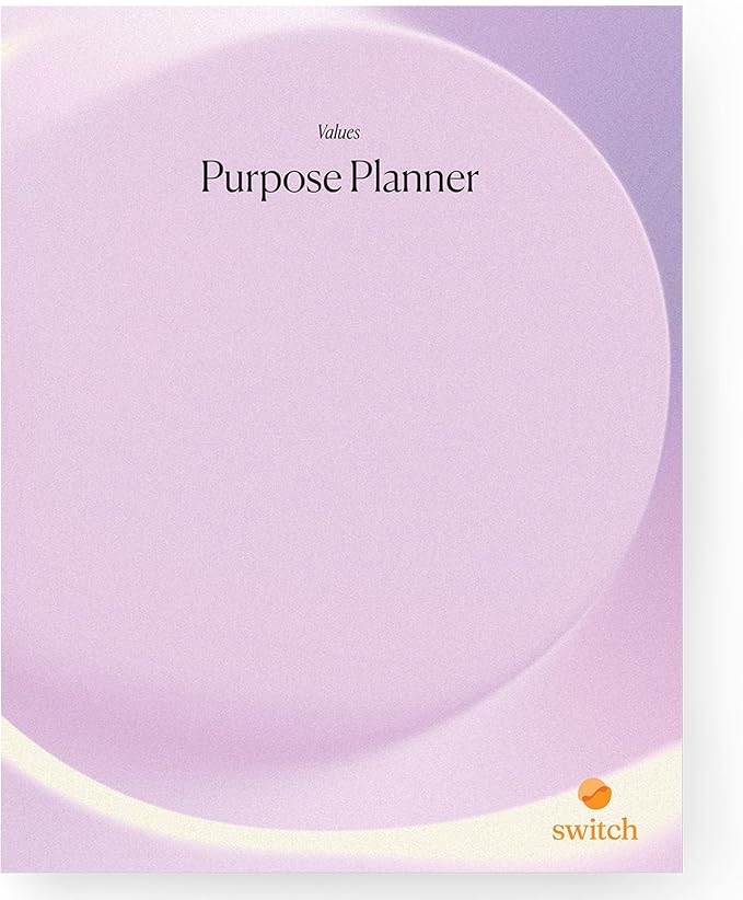 Switch Research Purpose Planner "Values": Psychologist-Backed Goal Planner for Developing a Life of Purpose - 31-Day Undated Productivity Planner - Guided Prompts, Techniques, and Insights