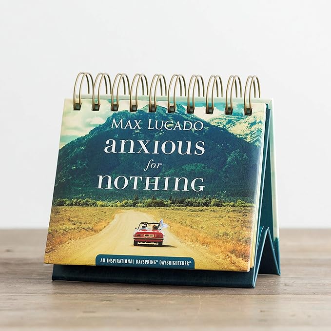 DaySpring - Max Lucado - Anxious for Nothing - An Inspirational DaySpring DayBrightener - Perpetual Calendar (10174)